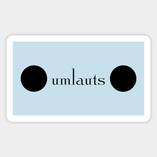 UMLAUTS Magnet